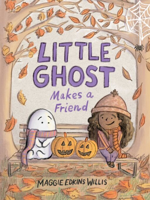 Title details for Little Ghost Makes a Friend by Maggie Edkins Willis - Available